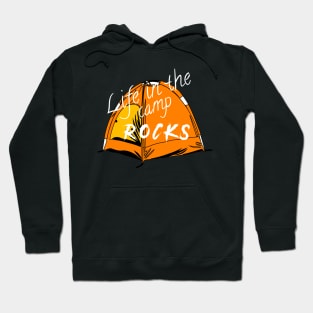 Life in the camp rocks Hoodie